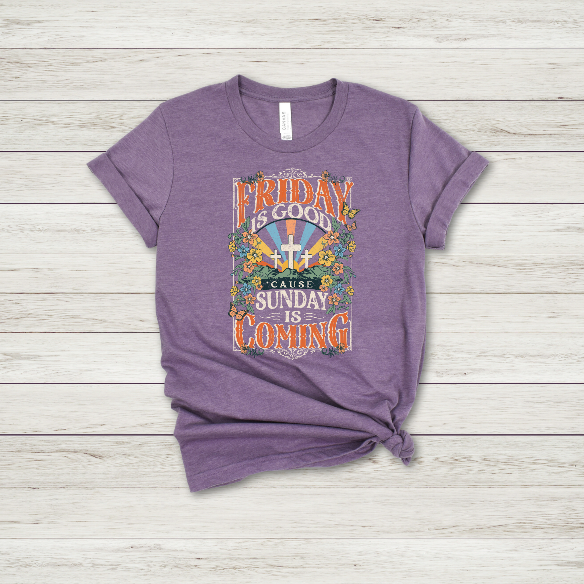 Friday is Good Cause Sunday is Coming