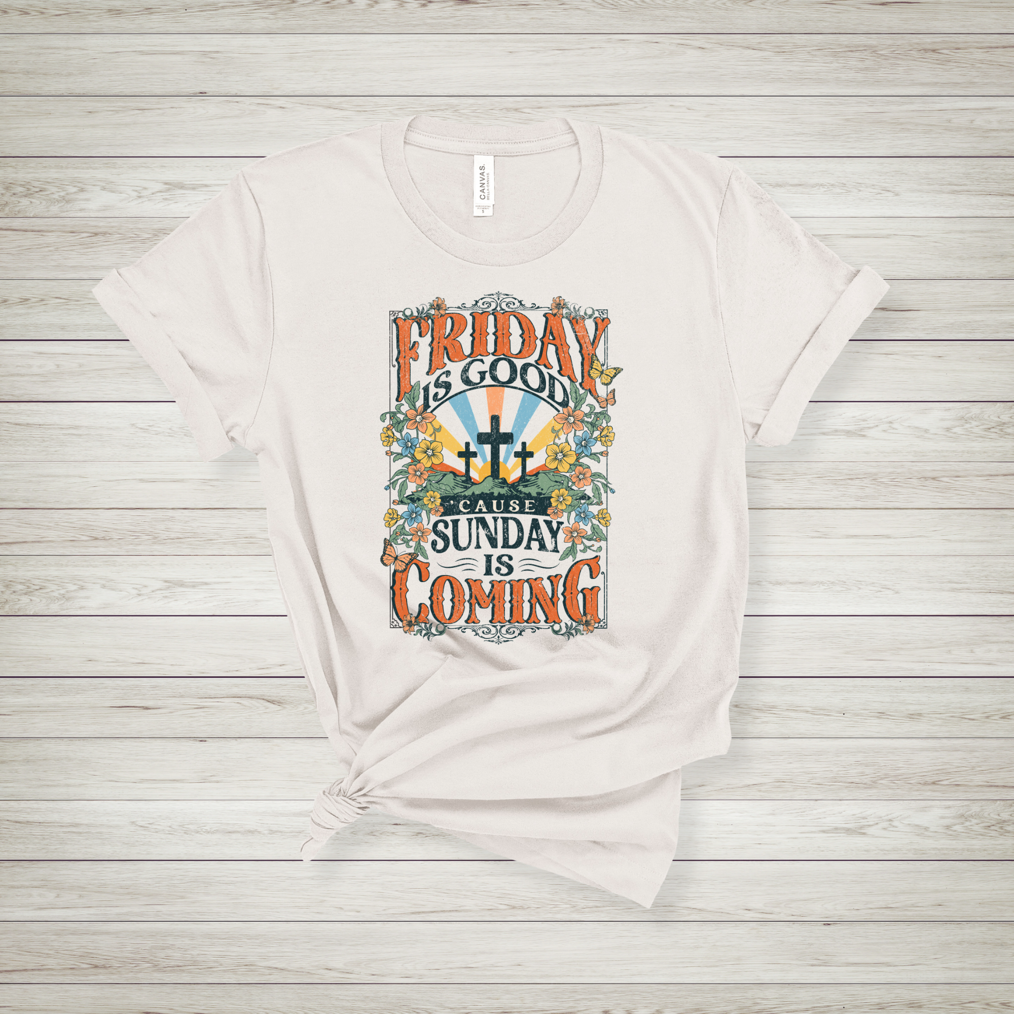 Friday is Good Cause Sunday is Coming